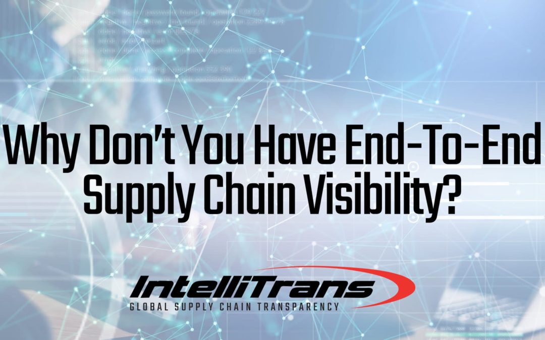 Benefits of End-to-End Supply Chain Visibility